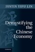 Demystifying the Chinese Economy by Justin Yifu Lin, Hardcover | Indigo Chapters