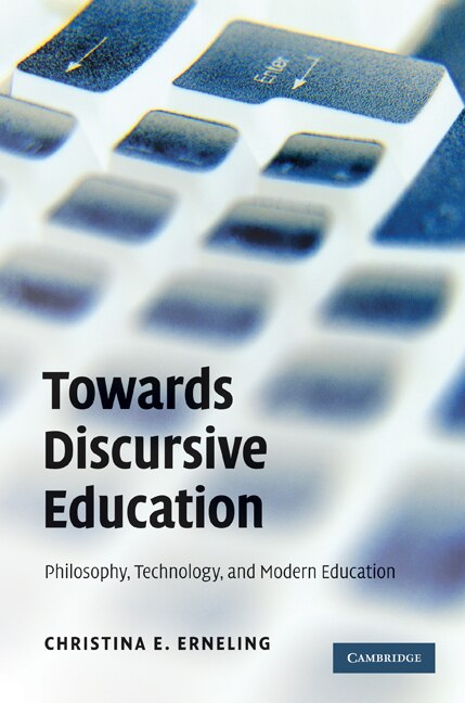 Towards Discursive Education by Christina E. Erneling, Hardcover | Indigo Chapters