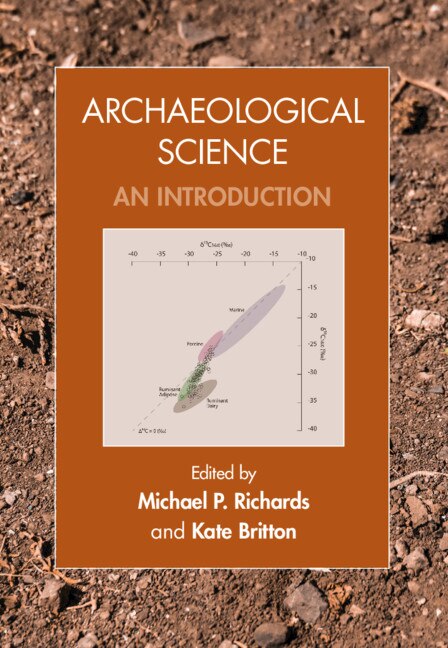 Archaeological Science by Michael P. Richards, Hardcover | Indigo Chapters