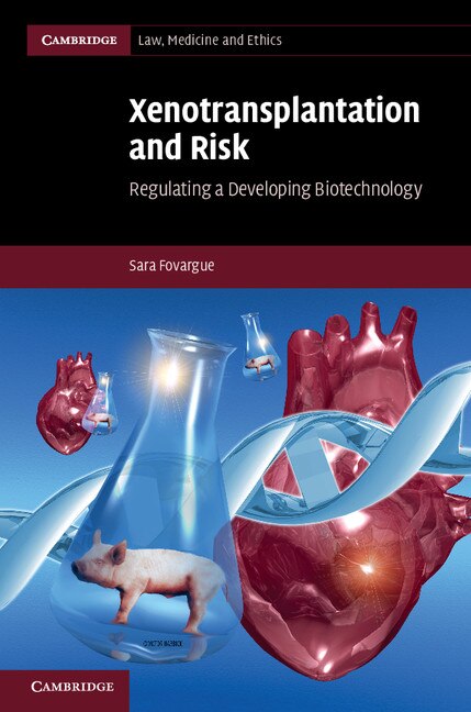 Xenotransplantation and Risk by Sara Fovargue, Hardcover | Indigo Chapters