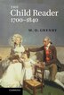The Child Reader 1700-1840 by M. O. Grenby, Hardcover | Indigo Chapters