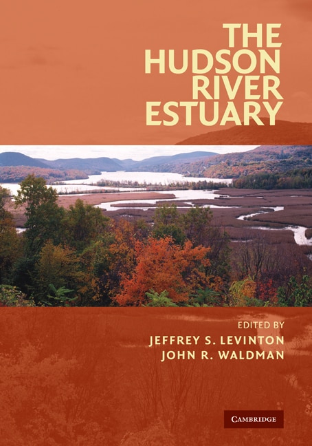 The Hudson River Estuary by Jeffrey S. Levinton, Paperback | Indigo Chapters