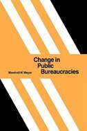 Change in Public Bureaucracies by Marshall W. Meyer, Hardcover | Indigo Chapters