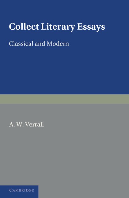 Collected Literary Essays by A. W. Verrall, Paperback | Indigo Chapters