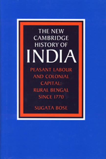 Peasant Labour and Colonial Capital by Sugata Bose, Hardcover | Indigo Chapters