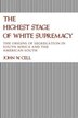 The Highest Stage Of White Supremacy by John Whitson Cell, Paperback | Indigo Chapters