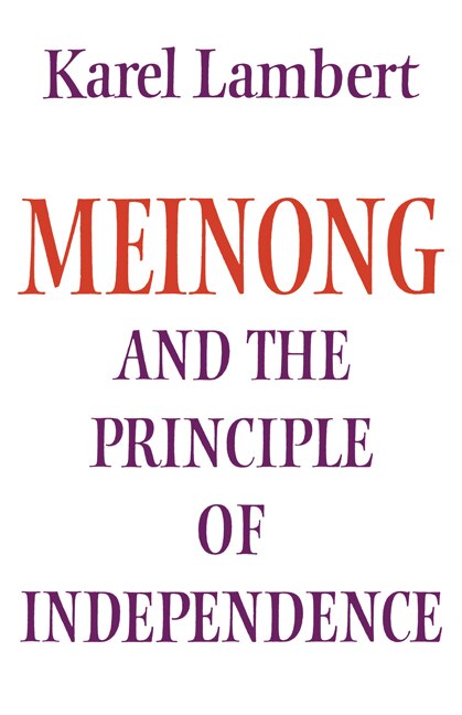 Meinong and the Principle of Independence by Karel Lambert, Paperback | Indigo Chapters