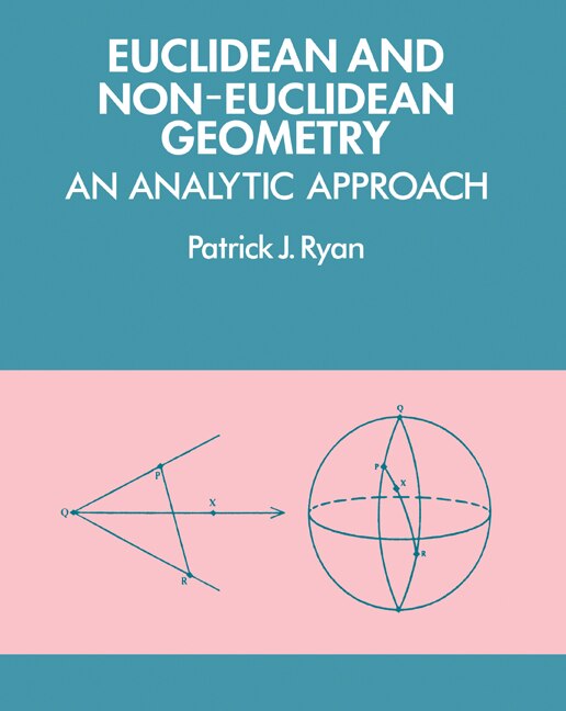 Euclidean And Non-euclidean Geometry by Patrick J. Ryan, Paperback | Indigo Chapters