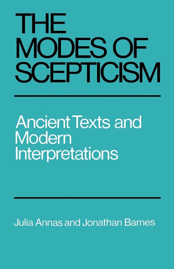 The Modes of Scepticism by Julia Annas, Paperback | Indigo Chapters