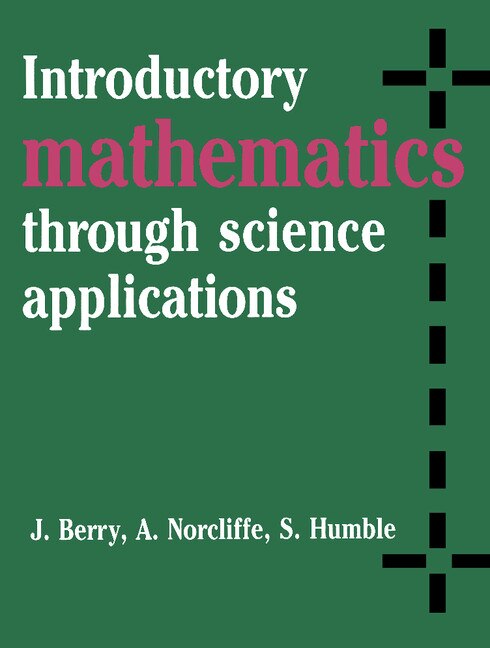 Introductory Mathematics Through Science Applications by J. Berry, Paperback | Indigo Chapters