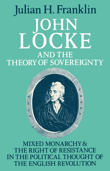 John Locke and the Theory of Sovereignty by Julian H. Franklin, Paperback | Indigo Chapters