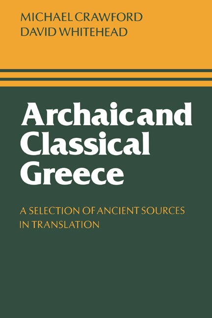 Archaic and Classical Greece by Michael H. Crawford, Paperback | Indigo Chapters