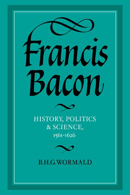 Francis Bacon by Brian Harvey Goodwin Wormald, Hardcover | Indigo Chapters