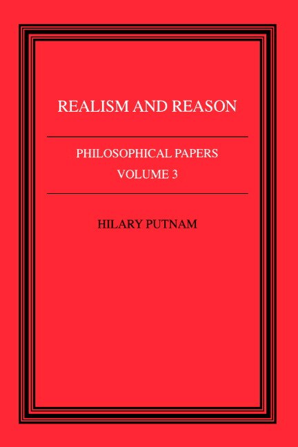 Philosophical Papers: Volume 3 Realism and Reason by Hilary Putnam, Paperback | Indigo Chapters