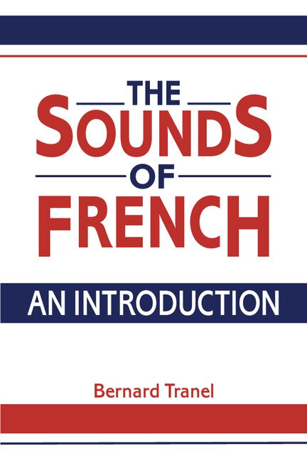 The Sounds of French by Bernard Tranel, Paperback | Indigo Chapters