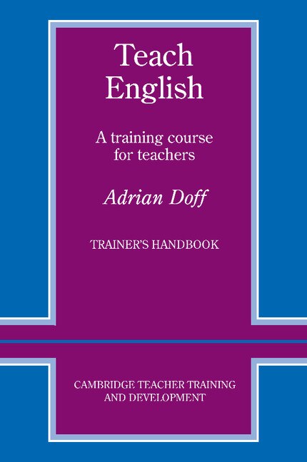 Teach English Trainer's Handbook by Adrian Doff, Paperback | Indigo Chapters