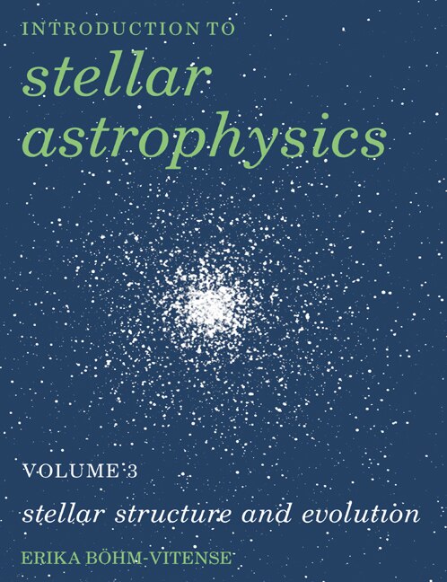 Introduction to Stellar Astrophysics: Volume 3 by Erika Böhm-vitense, Paperback | Indigo Chapters