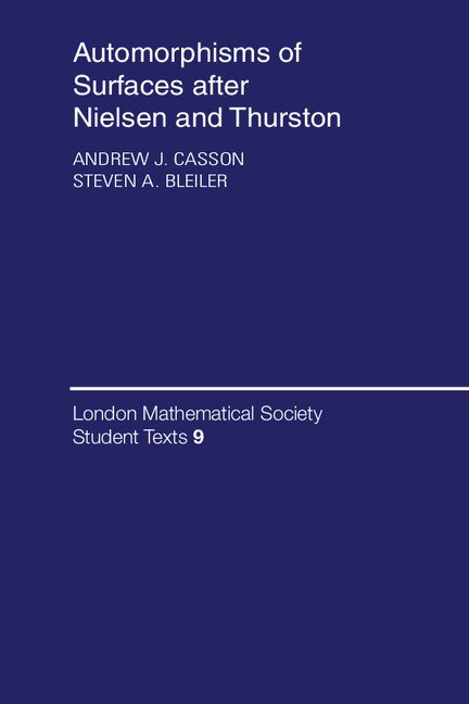 Automorphisms Of Surfaces After Nielsen And Thurston by Andrew J. Casson, Paperback | Indigo Chapters