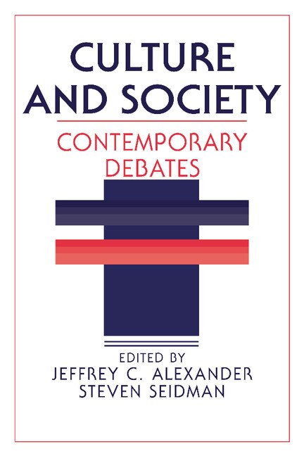 Culture and Society by Jeffrey C. Alexander, Paperback | Indigo Chapters