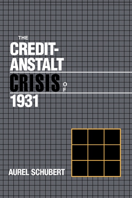 The Credit-anstalt Crisis Of 1931 by Aurel Schubert, Hardcover | Indigo Chapters
