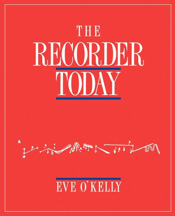 The Recorder Today by Eve E. O'kelly, Paperback | Indigo Chapters