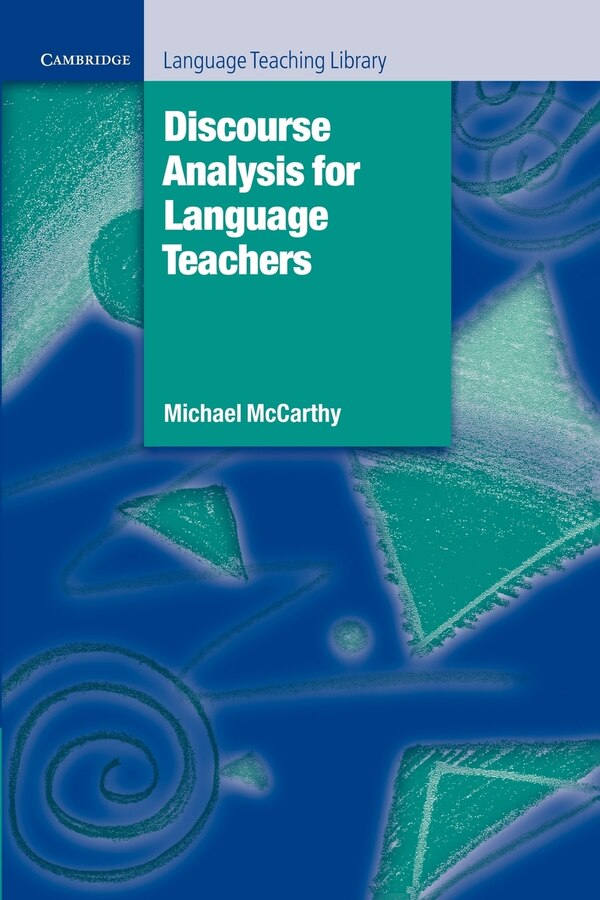 Discourse Analysis For Language Teachers by Michael Mccarthy, Paperback | Indigo Chapters