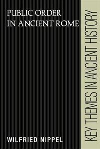 Public Order In Ancient Rome by Wilfried Nippel, Paperback | Indigo Chapters