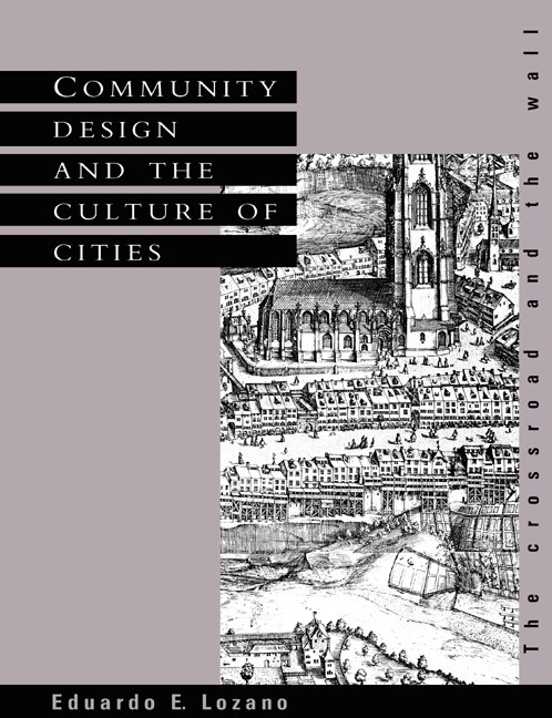 Community Design and the Culture of Cities by Eduardo E. Lozano, Paperback | Indigo Chapters