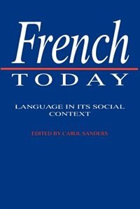 French Today by Carol Sanders, Paperback | Indigo Chapters