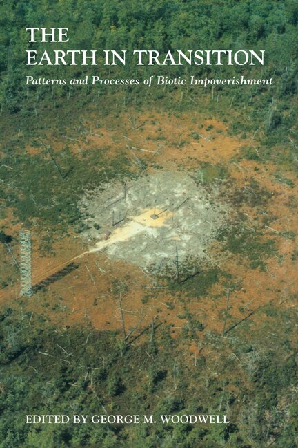 The Earth in Transition by George M. Woodwell, Paperback | Indigo Chapters