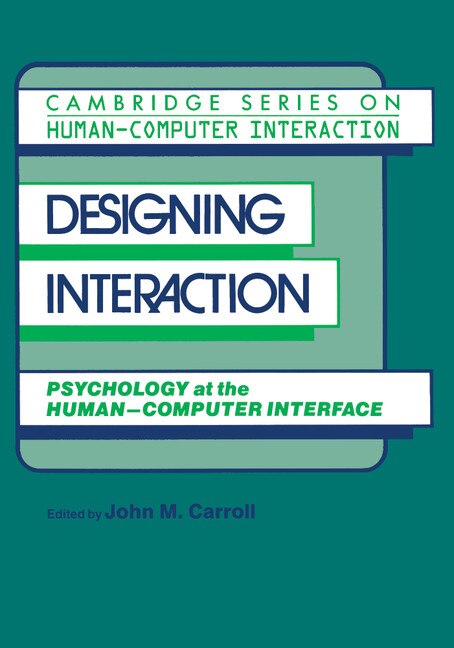 Designing Interaction by John Millar Carroll, Paperback | Indigo Chapters