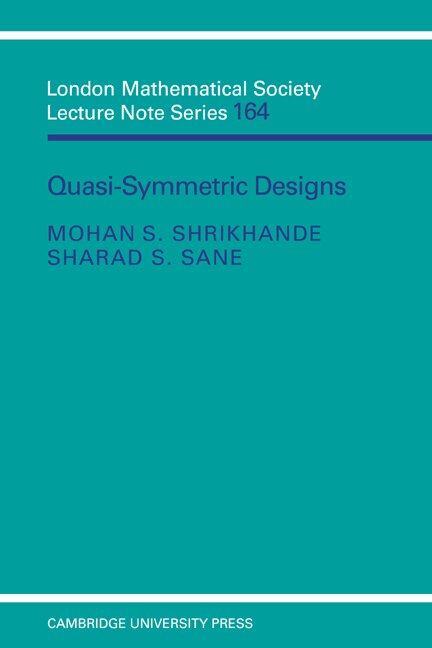 Quasi-symmetric Designs by Mohan S. Shrikhande, Paperback | Indigo Chapters