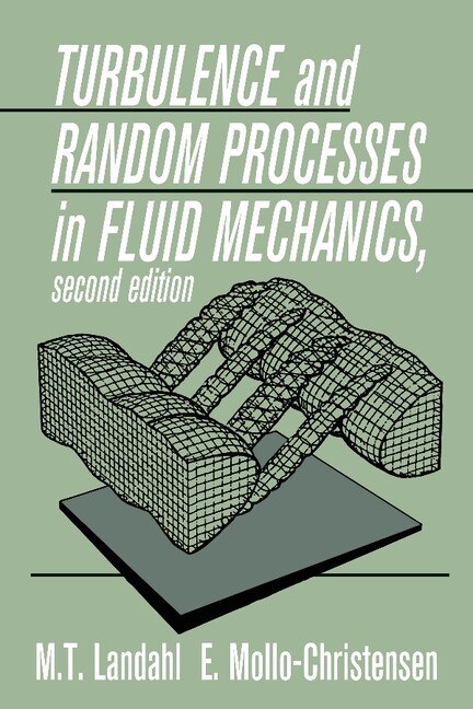 Turbulence And Random Processes In Fluid Mechanics by M. T. Landahl Paperback | Indigo Chapters