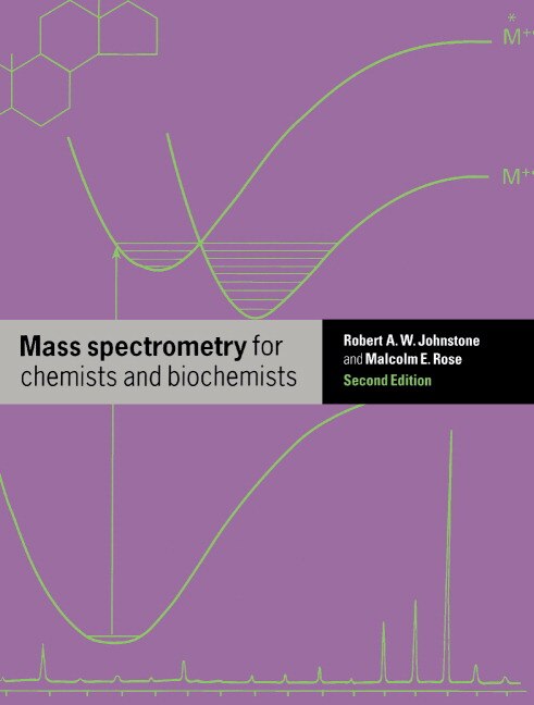 Mass Spectrometry For Chemists And Biochemists by Robert A. W. Johnstone, Paperback | Indigo Chapters