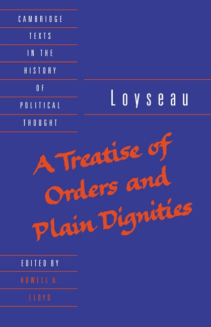 A Treatise of Orders and Plain Dignities by Charles Loyseau, Paperback | Indigo Chapters