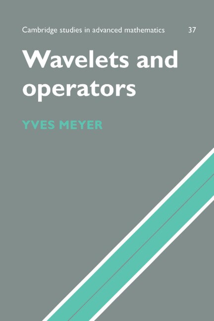 Wavelets and Operators: Volume 1 by Yves Meyer, Paperback | Indigo Chapters