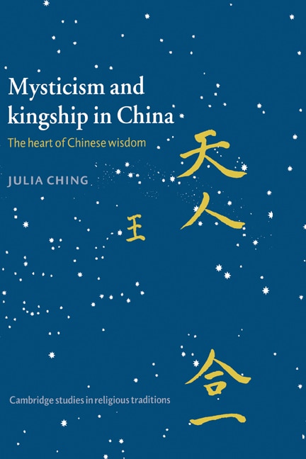 Mysticism And Kingship In China by Julia Ching, Hardcover | Indigo Chapters