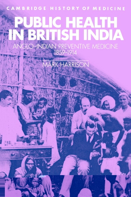 Public Health in British India by Mark Harrison, Paperback | Indigo Chapters