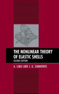 The Nonlinear Theory Of Elastic Shells by A. Libai, Hardcover | Indigo Chapters
