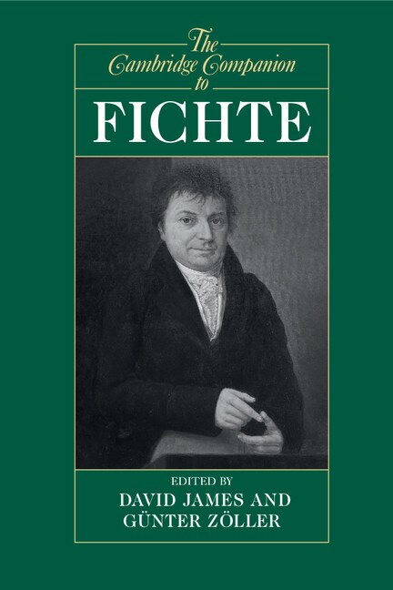 The Cambridge Companion To Fichte by David James, Paperback | Indigo Chapters