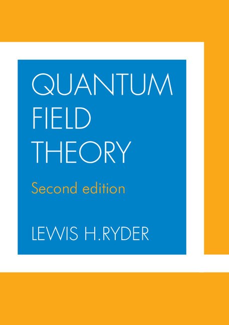 Quantum Field Theory by Lewis H. Ryder, Paperback | Indigo Chapters