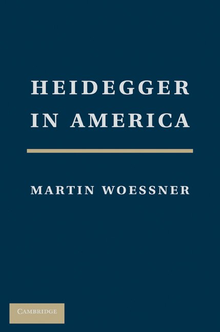 Heidegger in America by Martin Woessner, Hardcover | Indigo Chapters