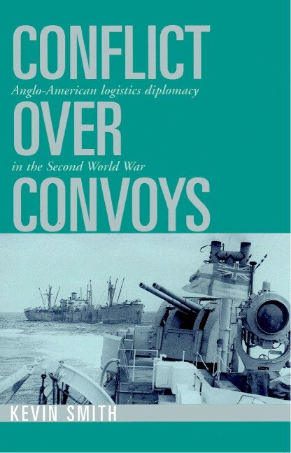 Conflict over Convoys by Kevin Smith, Paperback | Indigo Chapters