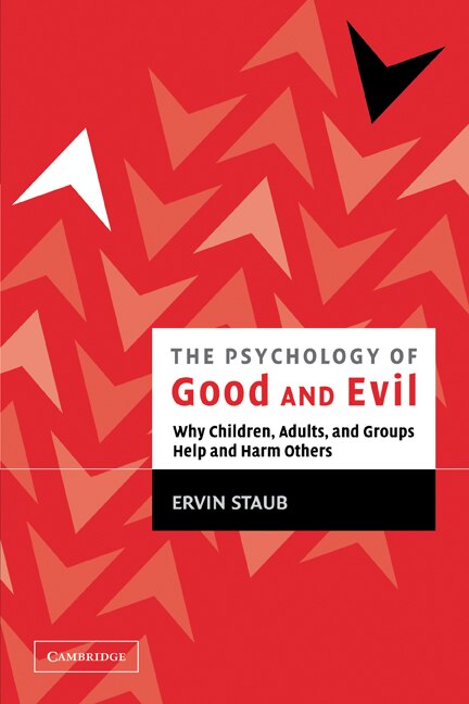 The Psychology of Good and Evil by Ervin Staub, Paperback | Indigo Chapters