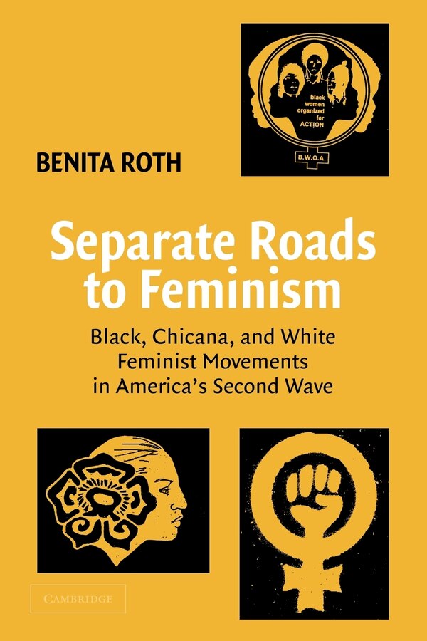 Separate Roads to Feminism by Benita Roth, Paperback | Indigo Chapters