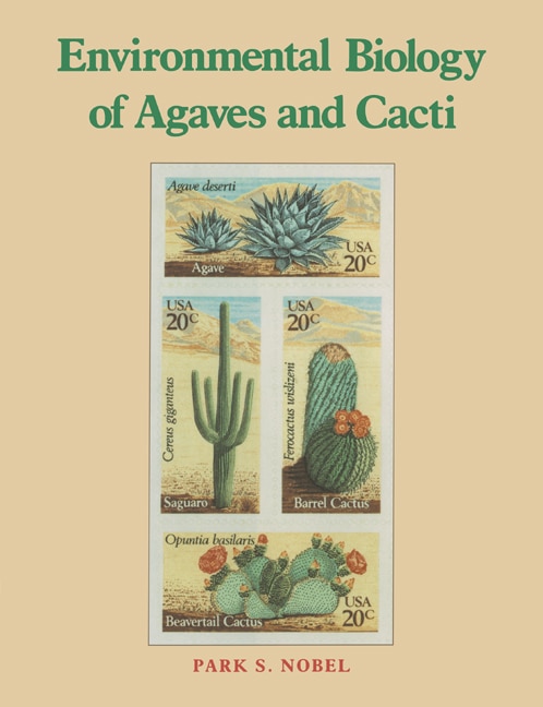 Environmental Biology Of Agaves And Cacti by Park S. Nobel, Paperback | Indigo Chapters