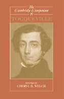 The Cambridge Companion to Tocqueville by Cheryl B. Welch, Paperback | Indigo Chapters