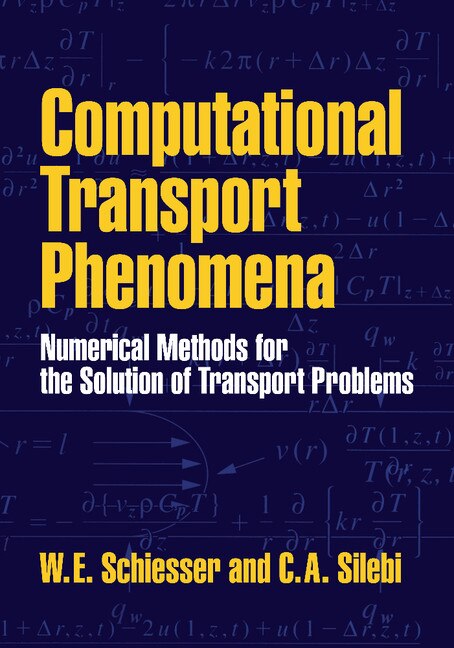 Computational Transport Phenomena by W. E. Schiesser, Paperback | Indigo Chapters