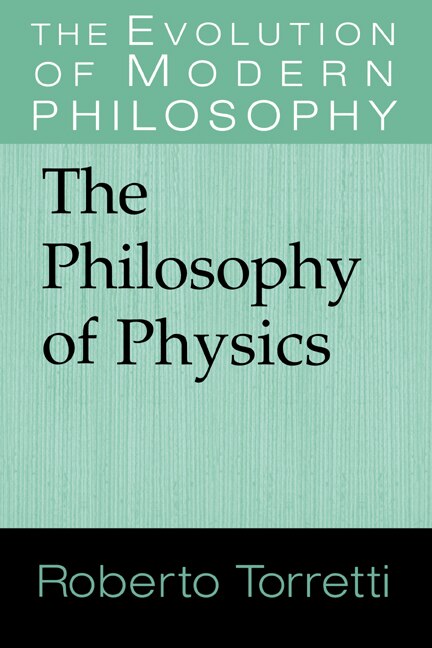 The Philosophy Of Physics by Roberto Torretti, Hardcover | Indigo Chapters