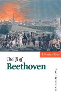 The Life Of Beethoven by David Wyn Jones Paperback | Indigo Chapters